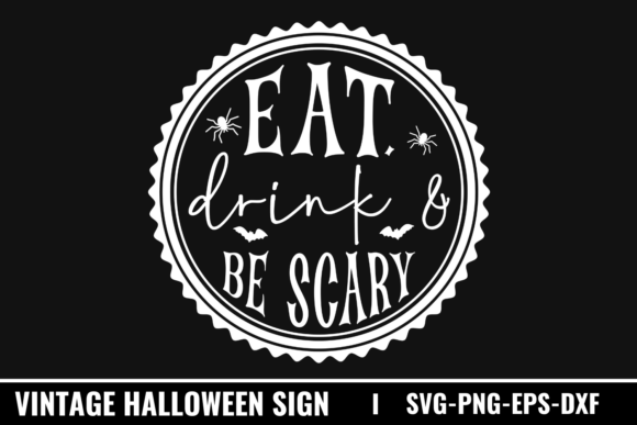 Eat, Drink Be Scary SVG: A Versatile Tool for Creative Projects