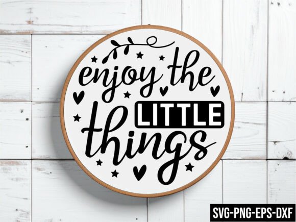 Enjoy the Little Things Round Sign Svg: A Versatile Design for Creative Projects
