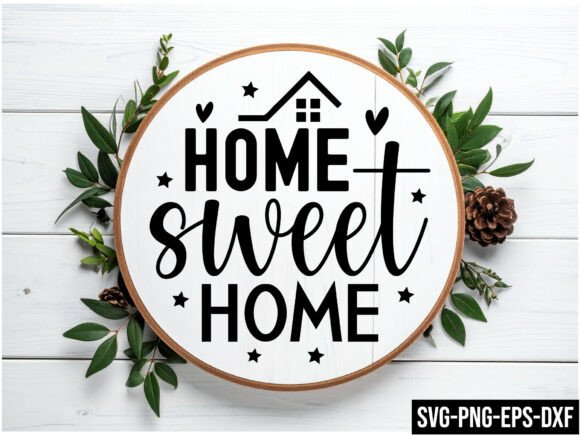Home Sweet Home Round Sign Svg: A Versatile Design for All Your Creative Projects