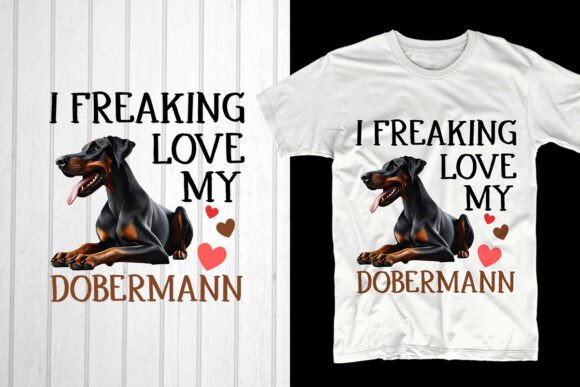 I Freaking Love My Dobermann: A Heartfelt Celebration for Pet Lovers